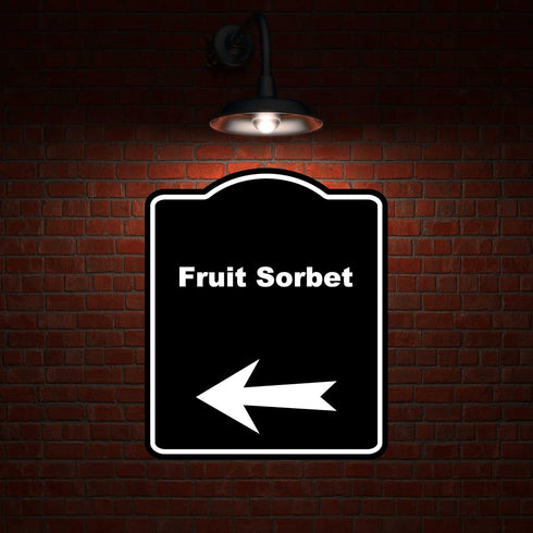 8.5 10 inches Fruit Sorbet Black Sign Arrow Left Aluminum Composite Sign x