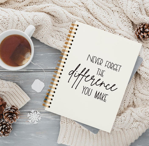 Never Forget The Difference You Make Notebook,Inspiratioanl Notebook Journal for Work Office School Student Teacher Coworker,Positive Hardcover Spiral Notebook 5.5x8.3(beige)