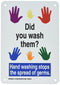 Brady 128448 Personal Hygiene Sign, "Did You Wash Them? Hand Washing Stops.", 10" x 7", Multi-Color