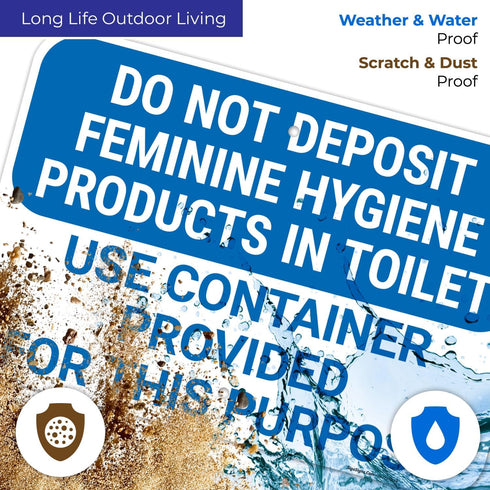 12x18 Inches, 55 Do Not Deposit Feminine Hygiene Products in Toilet Use Container Provided for This Sign, mil Thick