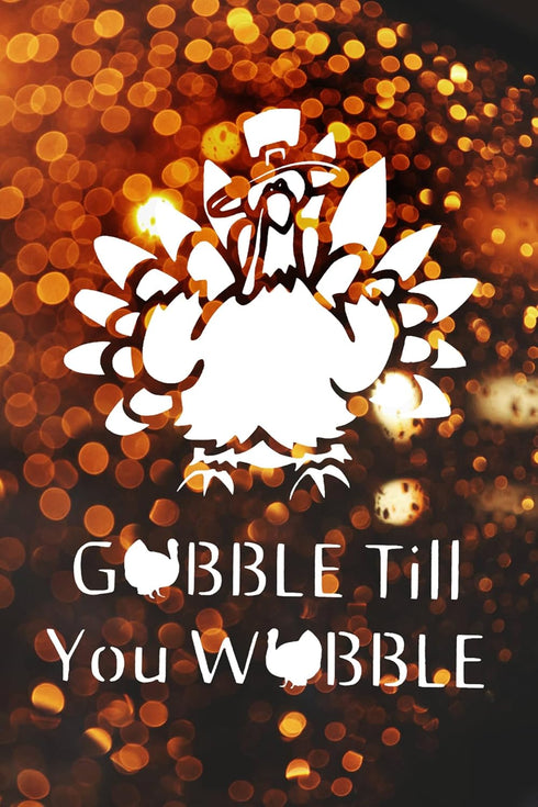 Thanksgiving Turkey "Gobble Till You Wobble" Stencil, Reusable & Sturdy, 8.5" x 11", Holiday Art & Craft Template