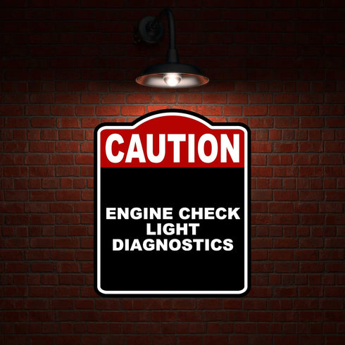 15 18 inches ENGINE CHECK LIGHT DIAGNOSTICS Caution Red Black Aluminum Composite Sign x