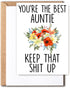 GreenStar Gifts Auntie Birthday Card - You're The Best Auntie Keep That Shit Up