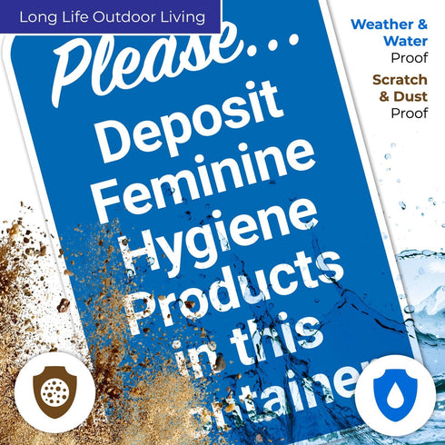 12x18 Inches, 55 Please Deposit Feminine Hygiene Products in This Container Sign, mil Thick HDPS (high Density