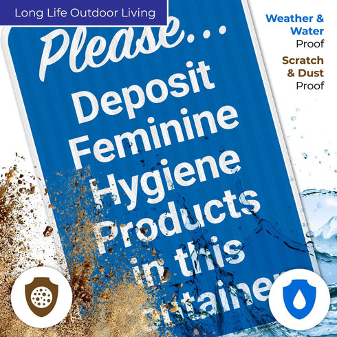 Sigo Signs 12x18 Inches, 3M .063 Please Deposit Feminine Hygiene Products in This Container Sign, EGP Reflective
