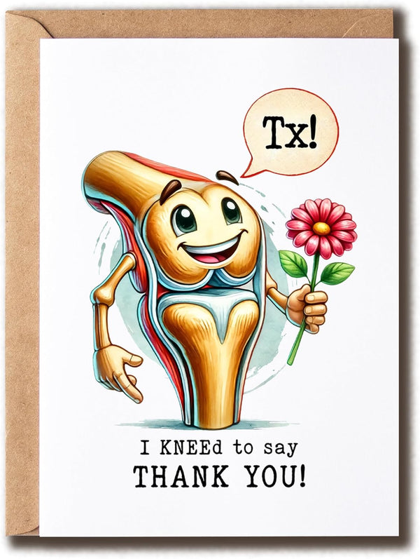 ABNSDesigns I Kneed To Say Thank You Card - Funny Knee - Nurse
