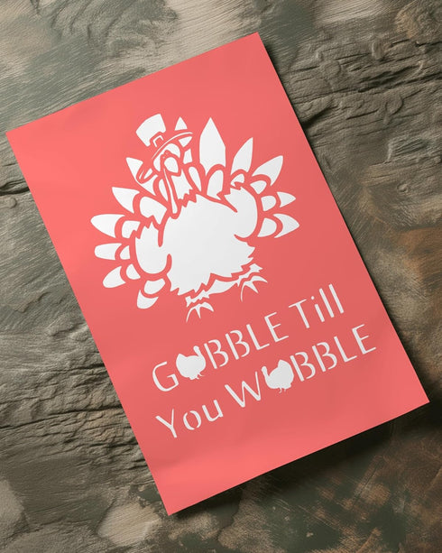 Thanksgiving Turkey "Gobble Till You Wobble" Stencil, Reusable & Sturdy, 8.5" x 11", Holiday Art Template