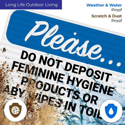 12x18 Inches, 3M .063 Please Do Not Deposit Feminine Hygiene Products Or Baby Wipes in Toilet Sign, EGP Reflective