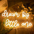 Dimmable Dream Big Little One Neon Sign Neon Signs for Wall Decor Inspirational LED Signs USB Light Up Sign for kids