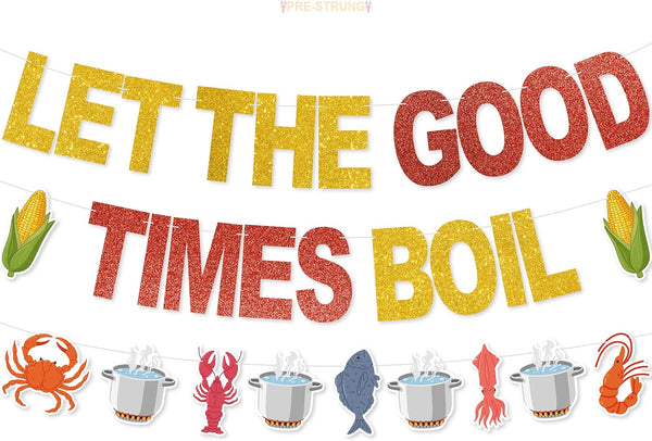 Amnbrei Let the Good Times Boil Banner - NO-DIY Glitter Seafood Boil Party